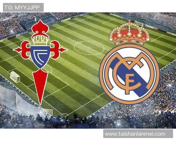 西甲激战塞尔塔主场迎战豪门皇马争夺三分的精彩对决即将上演